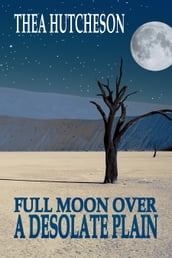 A Full Moon Over a Desolate Plain