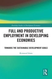 Full and Productive Employment in Developing Economies