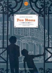 Fun home. Una tragicommedia familiare