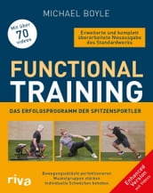 Functional Training - Erweiterte und komplett überarbeitete Neuausgabe