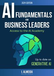 AI Fundamentals for Business Leaders