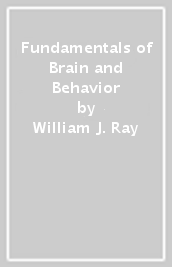 Fundamentals of Brain and Behavior