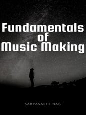 Fundamentals of Music Making