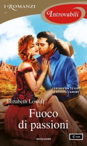 Fuoco di passioni (I Romanzi Introvabili)