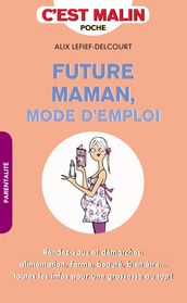 Future maman, mode d emploi, c est malin