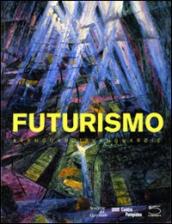 Futurismo. Avanguardia-Avanguardie. Catalogo della mostra (Roma, 20 febbraio-24 maggio 2009). Ediz. illustrata