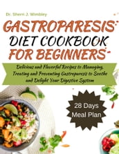 GASTROPARESIS DIET COOKBOOK FOR BEGINNERS