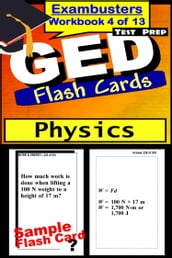 GED Test Prep Physics Review--Exambusters Flash Cards--Workbook 4 of 13