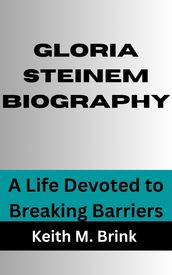 GLORIA STEINEM BIOGRAPHY