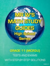 GRADE 11 (MCR3U) SECONDARY SCHOOL MATHEMATICS TESTS AND EXAMS