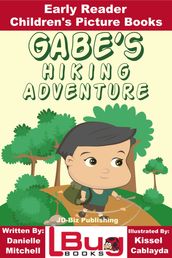 Gabe s Hiking Adventure: Early Reader - Children s Picture Books