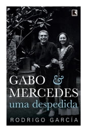 Gabo & Mercedes: Uma despedida