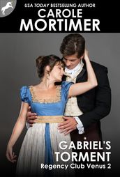 Gabriel s Torment (Regency Club Venus 2)