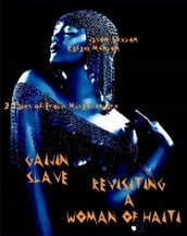 Gaijin Slave - Revisiting a Woman of Haiti