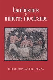 Gambusinos Y Mineros Mexicanos