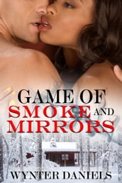 Game of Smoke and Mirrors