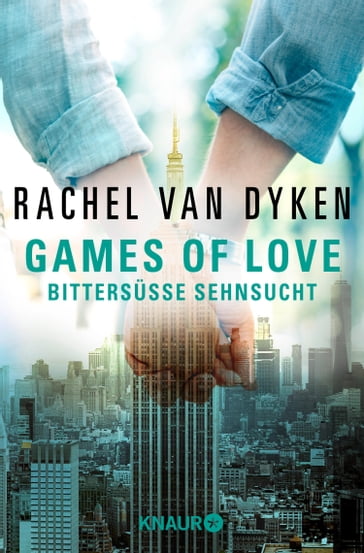 Games of Love - Bittersüße Sehnsucht - Rachel Van Dyken