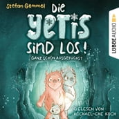 Ganz schön ausgefuchst - Die Yetis sind los!, Teil 2 (Ungekürzt)