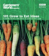 Gardeners  World 101 - Grow to Eat Ideas