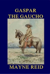 Gaspar the Gaucho