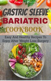 Gastric Sleeve Bariatric Cookbook