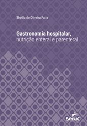 Gastronomia hospitalar, nutrição enteral e parenteral