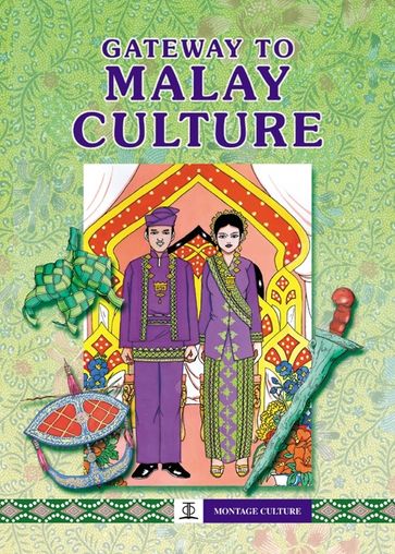 Gateway to Malay Culture - Asiapac Editorial