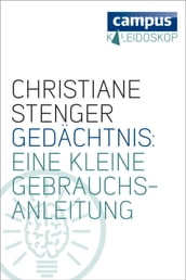 Gedächtnis: Eine kleine Gebrauchsanleitung