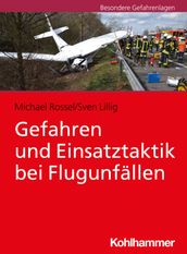 Gefahren und Einsatztaktik bei Flugunfällen