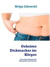 Geheime Dickmacher im Körper