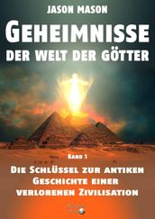 Geheimnisse der Welt der Götter, Band 1