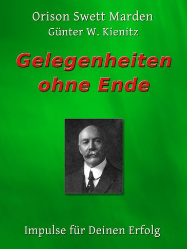 Gelegenheiten ohne Ende - Orison Swett Marden