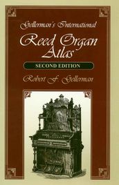 Gellerman s International Reed Organ Atlas