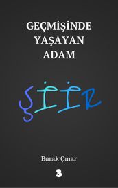 Geçmiinde Yaayan Adam: iir