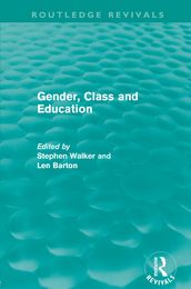 Gender, Class and Education (Routledge Revivals)