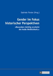 Gender im Fokus historischer Perspektiven