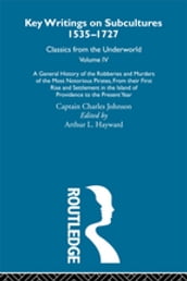 A General History of the Robberies and Murders of the Most Notorious Pirates - from their first rise and settlement in the Island of Providence to the present year