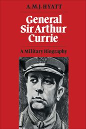 General Sir Arthur Currie