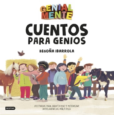 Genial Mente. Cuentos para Genios - Begoña Ibarrola - Kim Amate