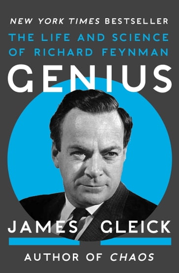 Genius: The Life and Science of Richard Feynman - James Gleick