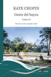 Gente del Bayou. Testo inglese a fronte. Vol. 2