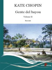 Gente del Bayou. Testo inglese a fronte (Vol. 2)