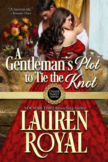 A Gentleman's Plot to Tie the Knot - Lauren Royal