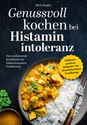 Genussvoll kochen bei Histaminintoleranz