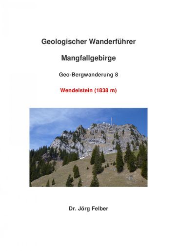 Geo-Bergwanderung 8 Wendelstein - Jorg Felber