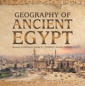 Geography of Ancient Egypt   Ancient Civilizations Grade 4   Children s Ancient History