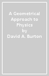 A Geometrical Approach to Physics