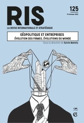 Géopolitique et entreprises : évolution des firmes, évolutions du monde