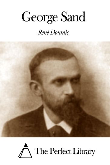 George Sand - René Doumic