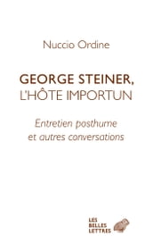 George Steiner, l hôte importun